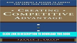 New Book Creating Competitive Advantage: Give Customers a Reason to Choose You Over Your Competitors