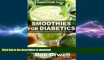 READ BOOK  Smoothies for Diabetics: 70 Recipes of Blender Recipes: Diabetic   Sugar-Free Cooking,