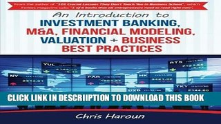 [PDF] An Introduction to Investment Banking, M A, Financial Modeling, Valuation + Busi Full