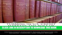 [PDF] TURMOIL IN U.S. CREDIT MARKETS: THE ROLE OF CREDIT RATING AGENCIES [Paperback] [2010]