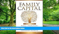 Big Deals  Family Capital: Working with Wealthy Families to Manage Their Money Across Generations