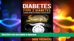 READ  Diabetes: Type 2 Diabetes: 30 Natural Methods for Preventing   Reversing Diabetes. Your