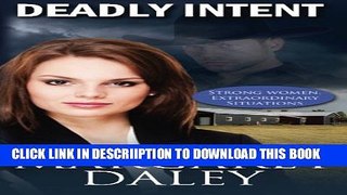 [PDF] Deadly Intent (Strong Women, Extraordinary Situations) (Volume 2) Popular Online