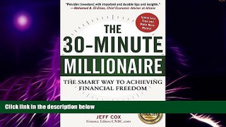 Big Deals  The 30-Minute Millionaire: The Smart Way to Achieving Financial Freedom  Best Seller
