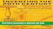 Read Inventing the 20th Century: 100 Inventions That Shaped the World  PDF Free