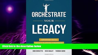 Big Deals  Orchestrate Your Legacy: Advanced Tax   Legacy Planning Strategies  Free Full Read Best