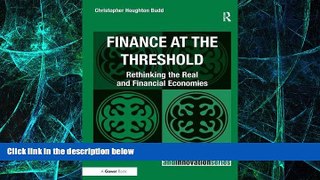 Big Deals  Finance at the Threshold: Rethinking the Real and Financial Economies (Transformation