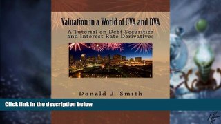 Big Deals  Valuation in a World of CVA and DVA: A Tutorial on Debt Securities and Interest Rate