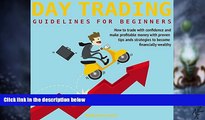 Big Deals  Day Trading Guidelines For Beginners: How to trade with confidence and make profitable