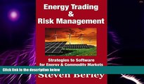 Must Have PDF  Energy Trading and Risk Management: Trading, Hedging and Risk Management Strategies