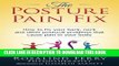 [PDF] The Posture Pain Fix: How to fix your back, neck and other postural problems that cause pain