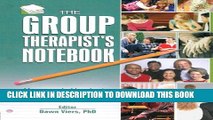 New Book The Group Therapist s Notebook: Homework, Handouts, and Activities for Use in Psychotherapy