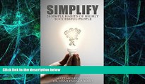 Big Deals  SIMPLIFY: 25 Simple Habits of Highly Successful People (The Power of Habit)  Best