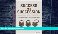 Big Deals  Success and Succession: Unlocking Value, Power, and Potential in the Professional