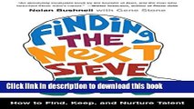 Download Finding the Next Steve Jobs: How to Find, Keep, and Nurture Talent  PDF Free