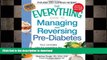 READ  The Everything Guide to Managing and Reversing Pre-Diabetes: Your complete plan for