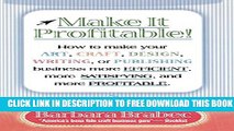 Collection Book Make It Profitable!: How to Make Your Art, Craft, Design, Writing or Publishing