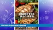 FAVORITE BOOK  Diabetes Recipes: Over 260 Diabetes Type-2 Quick   Easy Gluten Free Low