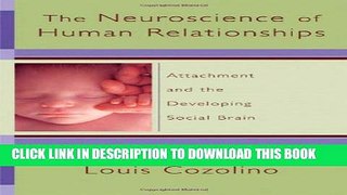 New Book The Neuroscience of Human Relationships: Attachment And the Developing Social Brain