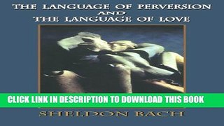 New Book The Language of Perversion and the Language of Love (Library of Clinical Psychoanalysis)