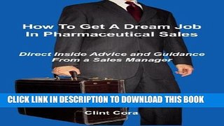 Collection Book How to Get a Dream Job in Pharmaceutical Sales - Direct Inside Advice and Guidance