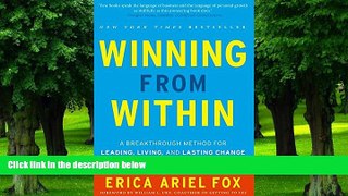 Big Deals  Winning from Within: A Breakthrough Method for Leading, Living, and Lasting Change