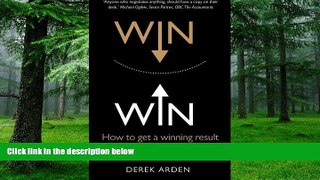 Big Deals  Win Win: How to get a winning result from persuasive negotiations  Free Full Read Best
