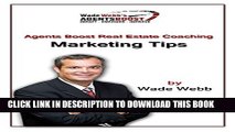 [PDF] Agents Boost Real Estate Coaching Marketing Tips: Realtors and Brokers Will Crush the Realty