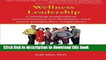Read Wellness Leadership: Creating Supportive Environments For Healthier And More Productive