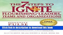 Read The 7 Steps to Ignite Flourishing in Leaders, Teams and Organizations: A Positivity Pulse