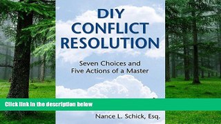 Big Deals  DIY Conflict Resolution: Seven Choices and Five Actions of a Master  Free Full Read