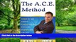 Big Deals  The A.C.E. Method: Attract the right audience, Connect with them emotionally, and