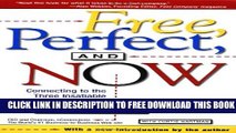 Collection Book Free, Perfect, and Now: Connecting to the Three Insatiable Customer Demands:  A
