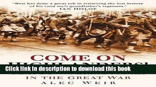 Read Come On Highlanders! Glasgow s Territorials in the Great War  Ebook Free