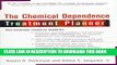 New Book The Chemical Dependence Treatment Planner (with TS Upgrade) (PracticePlanners)