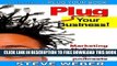 New Book Plug Your Business! Marketing on Myspace, Youtube, Blogs and Podcasts and Other Web 2.0