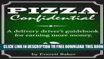 Collection Book Pizza Confidential: A Pizza Delivery Driver s Guidebook for Increasing Tips,