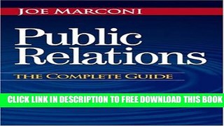New Book PUBLIC RELATIONS THE COMPLETE GUIDE