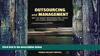 Big Deals  Outsourcing and Management: Why the Market Benchmark Will Topple Old School Management