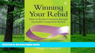 Big Deals  Winning Your Rebid: How to Retain Contracts through Successful Competitive Rebids  Free