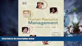 Big Deals  Human Resource Management: Gaining a Competitive Advantage, 8th Edition  Free Full Read