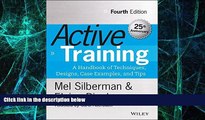 Big Deals  Active Training: A Handbook of Techniques, Designs, Case Examples, and Tips (Active