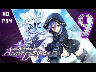 Fairy Fencer F: Advent Dark Force Walkthrough Part 9 ((PS4)) ~ English No Commentary ~ Goddess Route