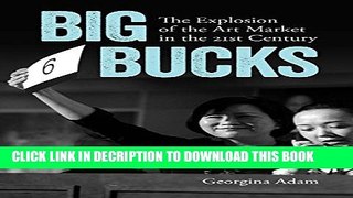 [PDF] Big Bucks: The Explosion of the Art Market in the 21st Century Full Online