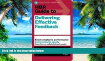 Big Deals  HBR Guide to Delivering Effective Feedback (HBR Guide Series)  Free Full Read Most Wanted
