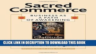 [PDF] Sacred Commerce: Business as a Path of Awakening Full Colection