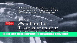 [PDF] The Adult Learner: The Definitive Classic in Adult Education and Human Resource Development