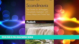 READ book  Fodor s Scandinavia, 9th Edition: The Guide for All Budgets, Completely Updated, with