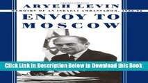 [Reads] Envoy to Moscow: Memories of an Israeli Ambassador, 1988-92 (Cummings Center Series) Free