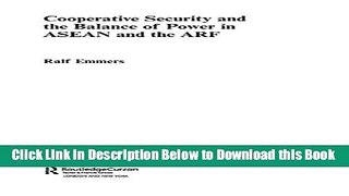 [Reads] Cooperative Security and the Balance of Power in ASEAN and the ARF (Politics in Asia) Free